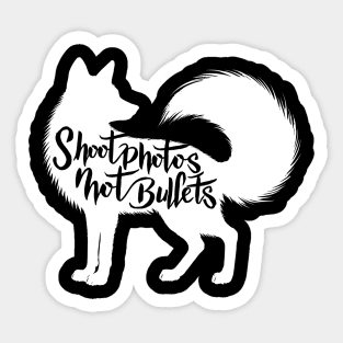 Shoot photos not bullets - Fox silhouette Sticker